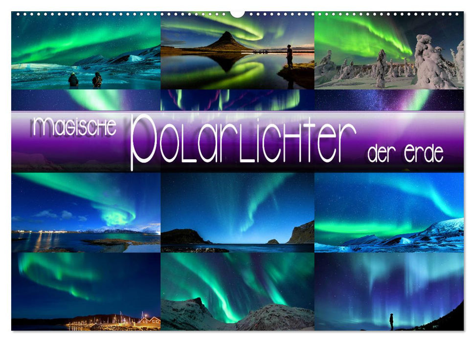 Magische Polarlichter der Erde (CALVENDO Wandkalender 2027)