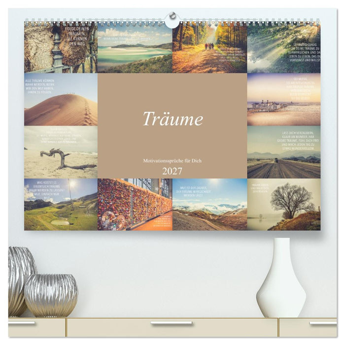 Träume - Motivationssprüche für Dich (CALVENDO Premium Wandkalender 2027)