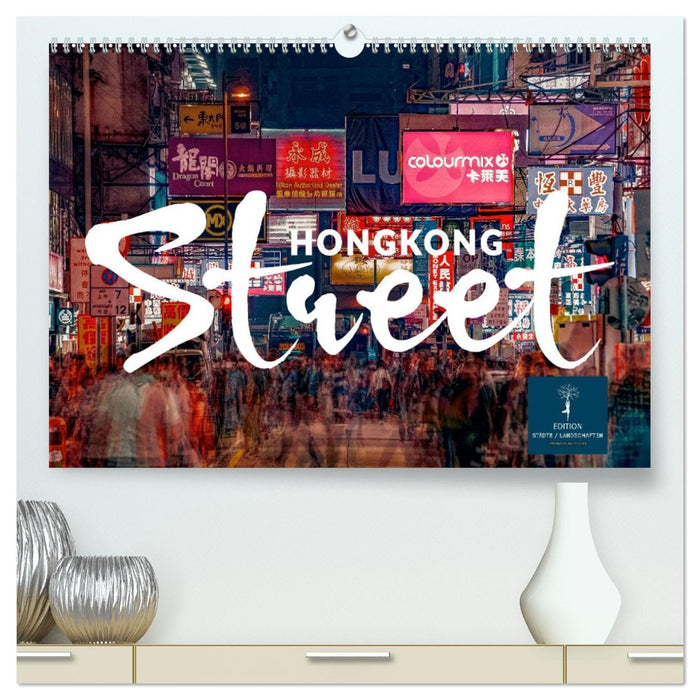 Hongkong Street (CALVENDO Premium Wandkalender 2027)