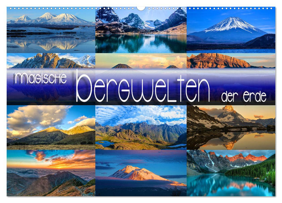 Magische Bergwelten der Erde (CALVENDO Wandkalender 2027)
