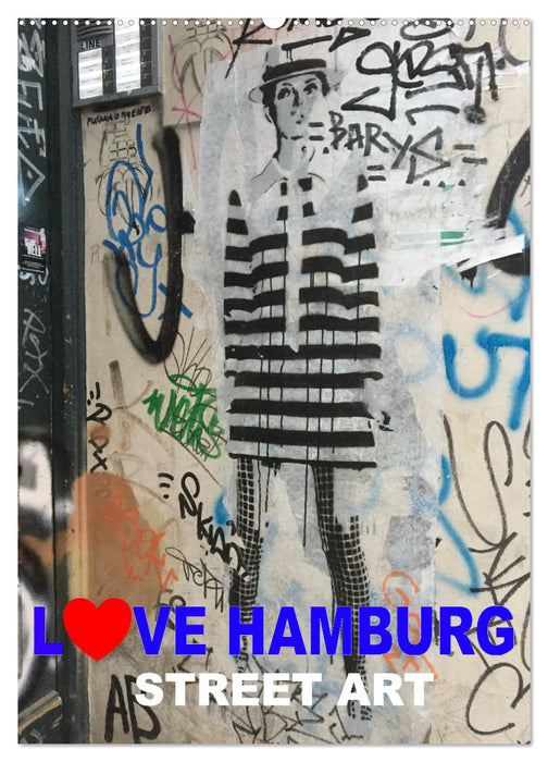 LOVE HAMBURG - STREET ART (CALVENDO Wandkalender 2027)