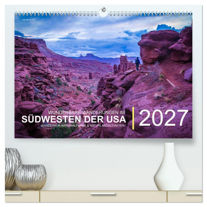 Wunderbare Wanderungen im Südwesten der USA (CALVENDO Premium Wandkalender 2027)