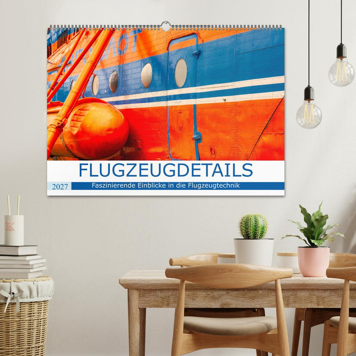 Flugzeugdetails - Faszinierende Einblicke in die Flugzeugtechnik (CALVENDO Wandkalender 2027)