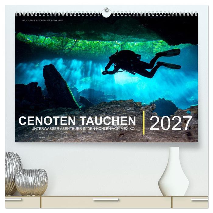 Cenoten Tauchen (CALVENDO Premium Wandkalender 2027)