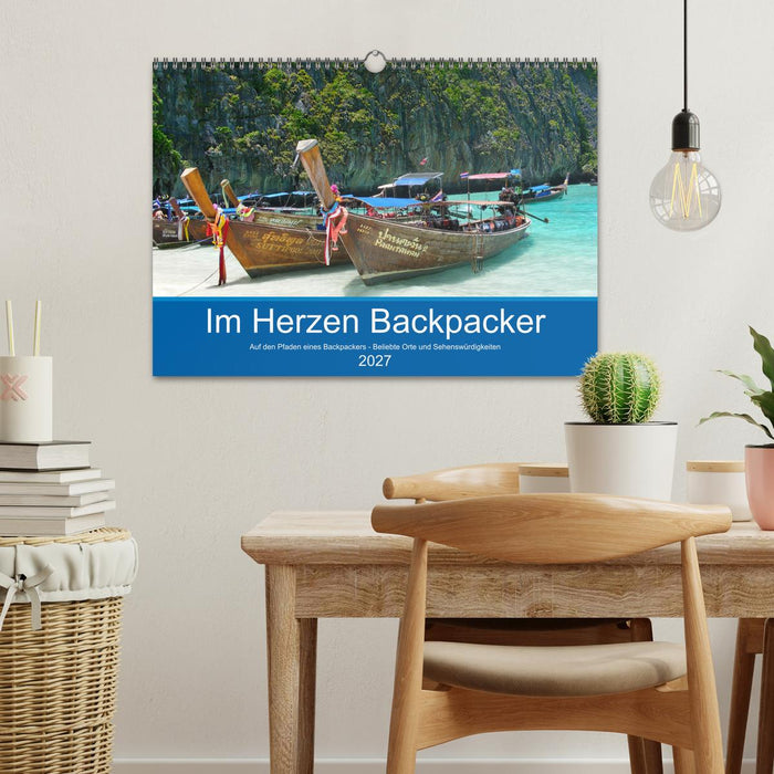 Im Herzen Backpacker - Auf den Pfaden eines Backpackers - Beliebte Orte und Sehenswürdigkeiten (CALVENDO Wandkalender 2027)