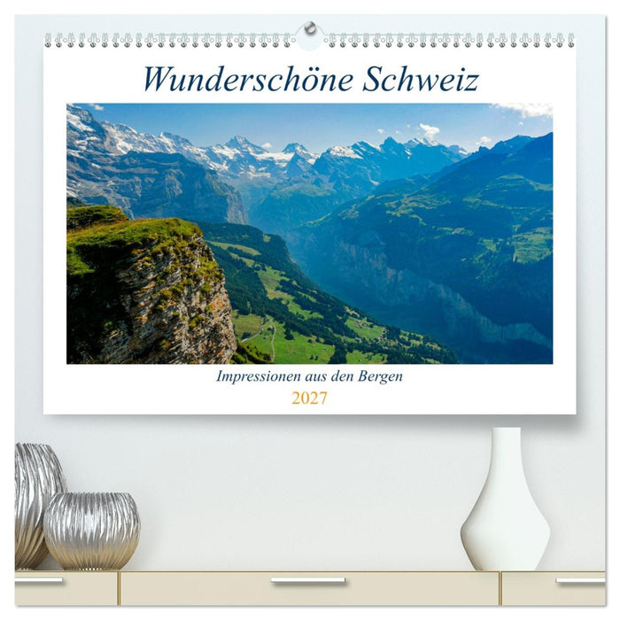 Wunderschöne Schweiz (CALVENDO Premium Wandkalender 2027)