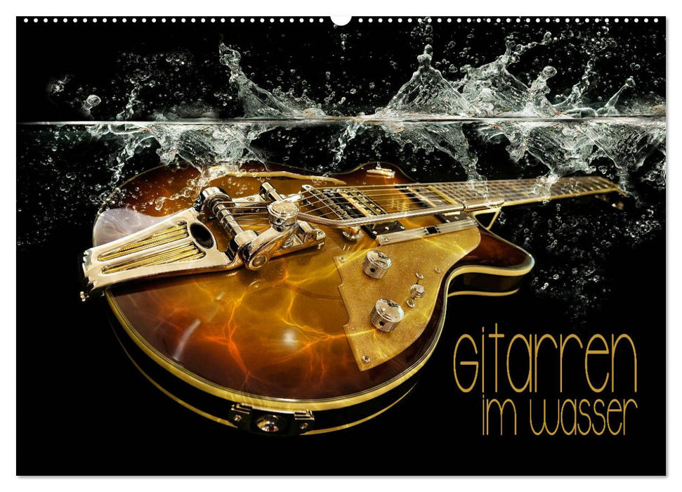 Gitarren im Wasser (CALVENDO Wandkalender 2027)