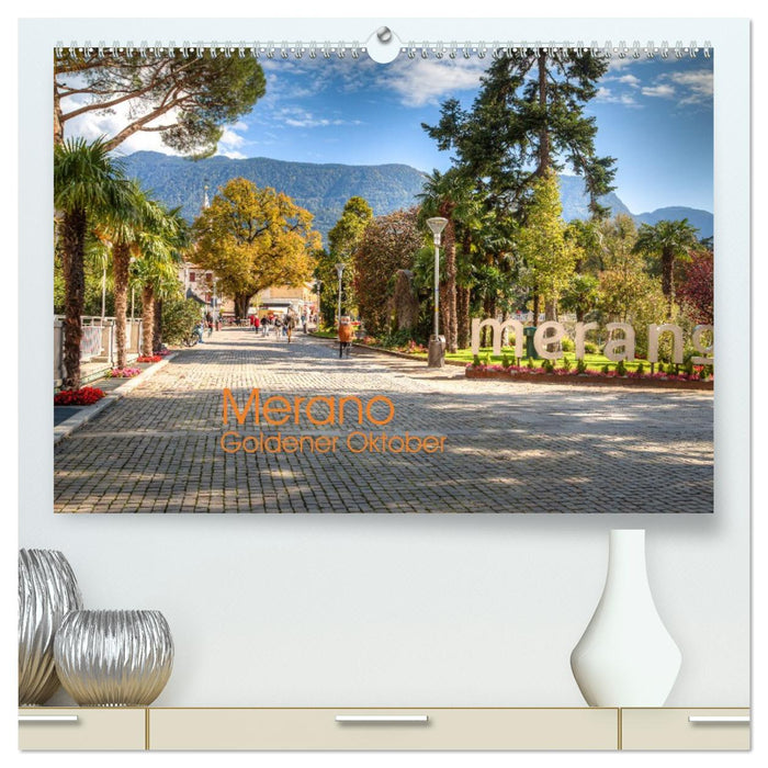 Merano Goldener Oktober (CALVENDO Premium Wandkalender 2027)