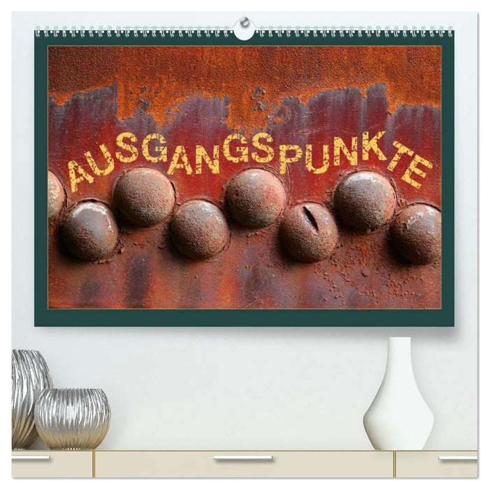 AUSGANGSPUNKTE (CALVENDO Premium Wandkalender 2027)