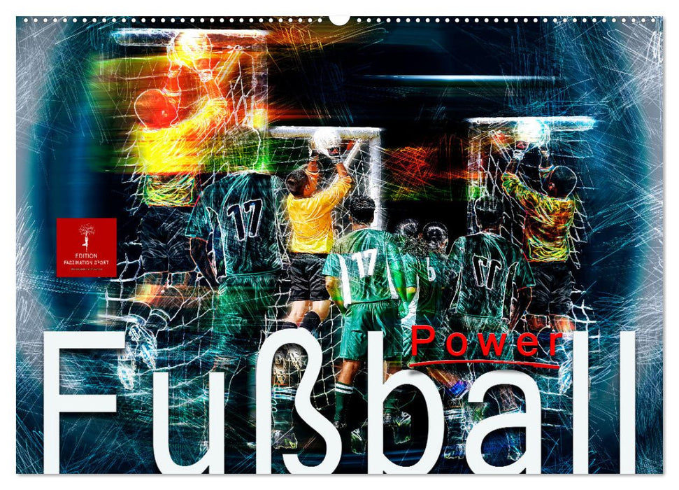 Fußball Power (CALVENDO Wandkalender 2027)