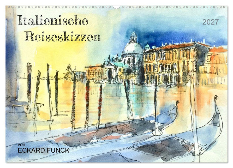 Italienische Reiseskizzen (CALVENDO Wandkalender 2027)