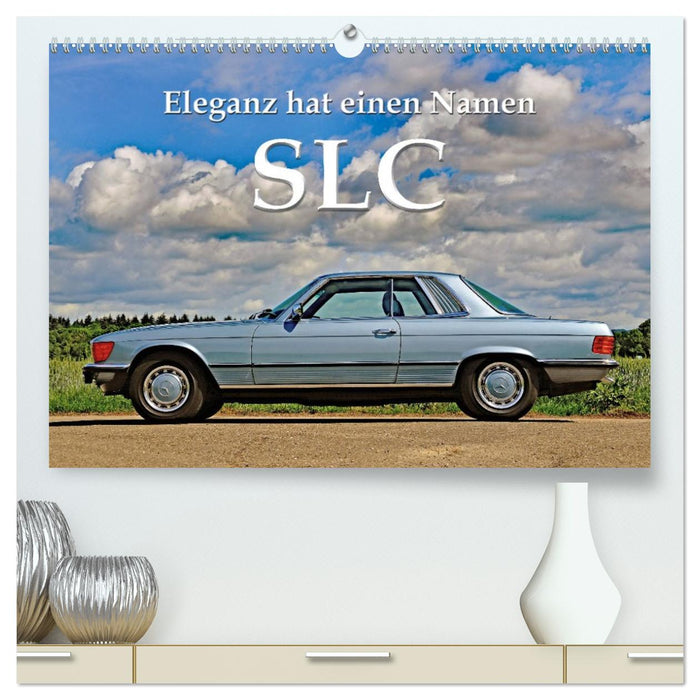 SLC Eleganz hat einen Namen (CALVENDO Premium Wandkalender 2027)