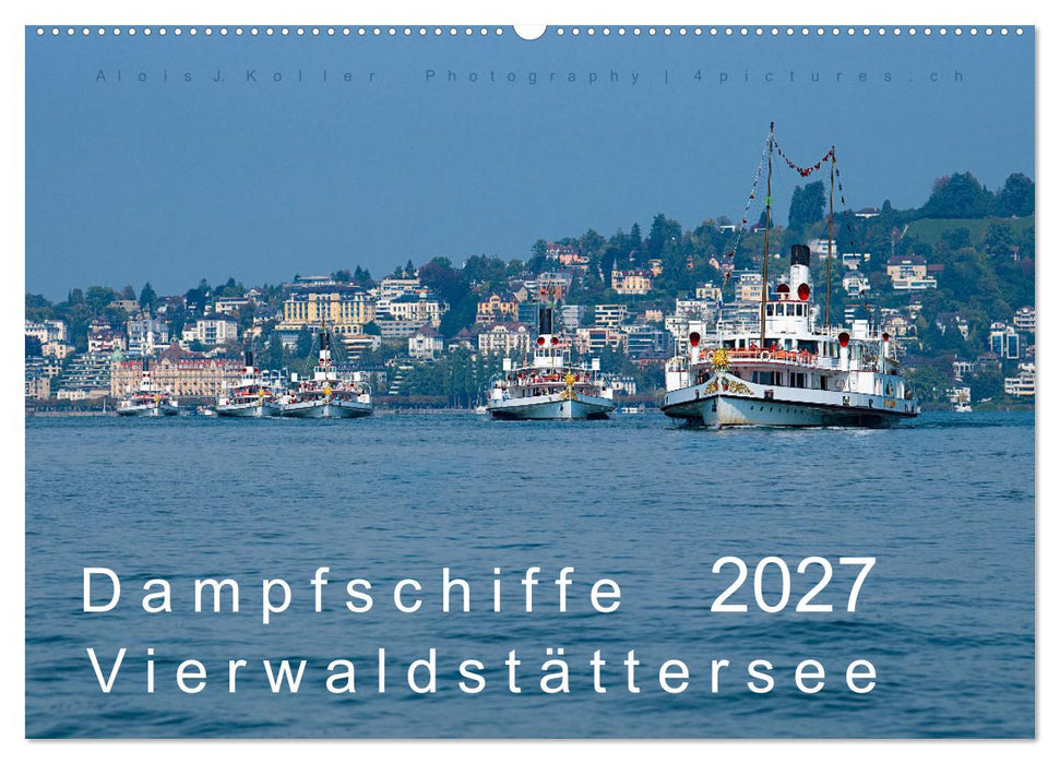 Dampfschiffe Vierwaldstättersee (CALVENDO Wandkalender 2027)
