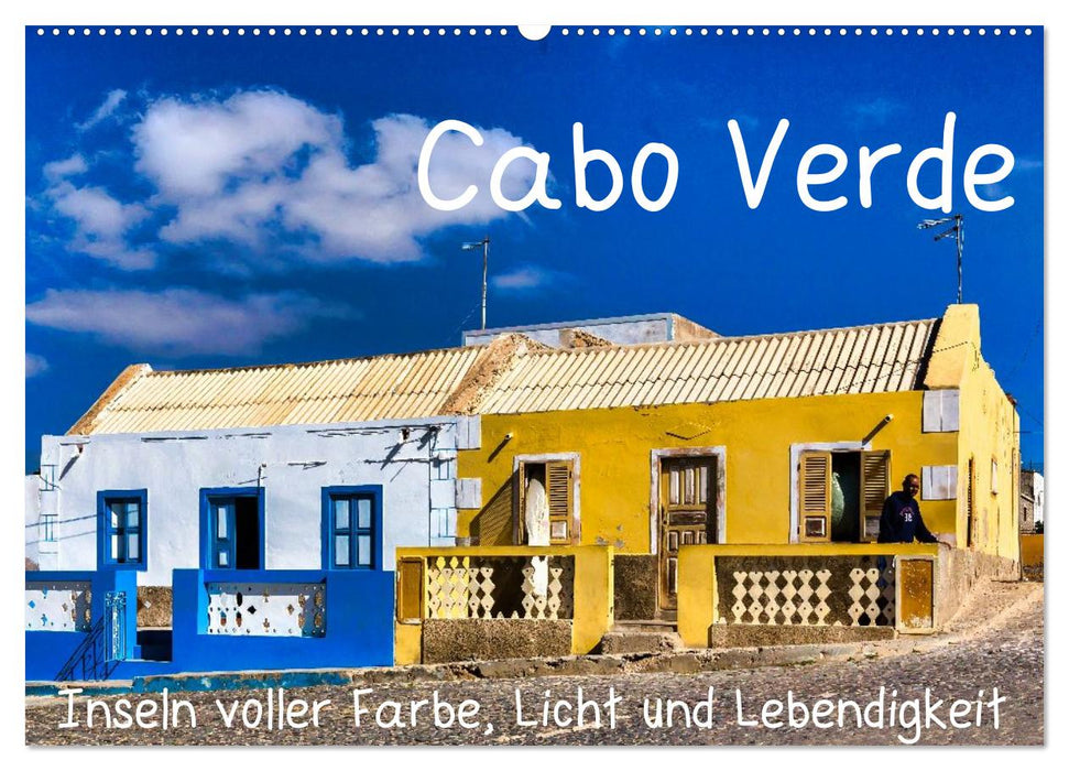 Cabo Verde - Inseln voller Farbe, Licht und Lebendigkeit (CALVENDO Wandkalender 2027)