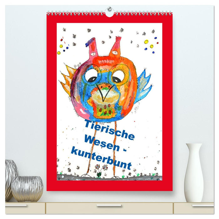Tierische Wesen - kunterbunt (CALVENDO Premium Wandkalender 2027)