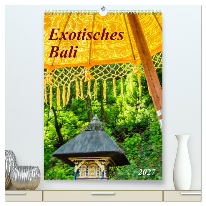 Exotisches Bali (CALVENDO Premium Wandkalender 2027)