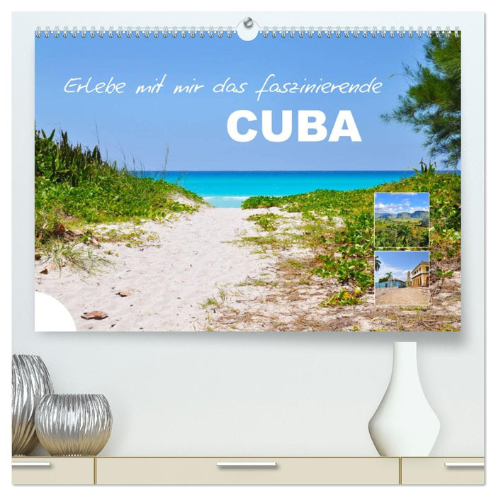 Erlebe mit mir das faszinierende Cuba (CALVENDO Premium Wandkalender 2027)