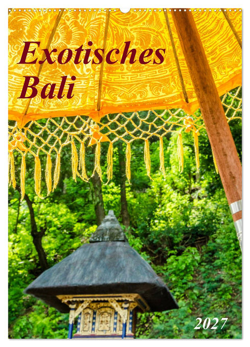 Exotisches Bali (CALVENDO Wandkalender 2027)