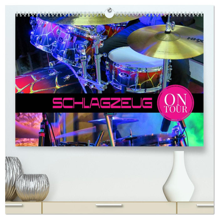 Schlagzeug on Tour (CALVENDO Premium Wandkalender 2027)