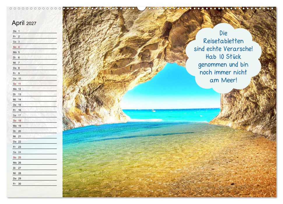 Endlich Urlaub und nichts wie weg! Lustiger Sprüchekalender für Urlaubsreife (CALVENDO Wandkalender 2027)