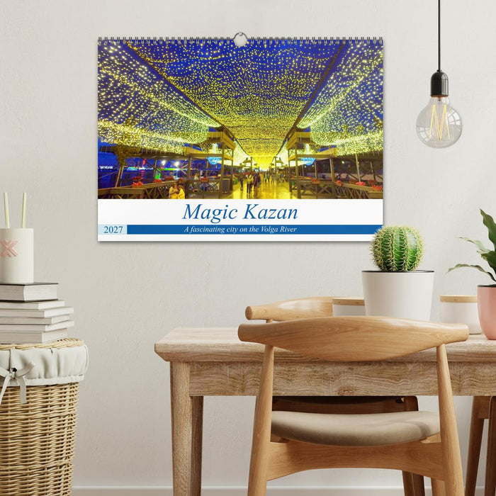 Magic Kazan - A fascinating city on the Volga River (CALVENDO Monthly Calendar 2027)