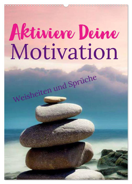 Aktiviere Deine Motivation Weisheiten und Sprüche (CALVENDO Wandkalender 2027)