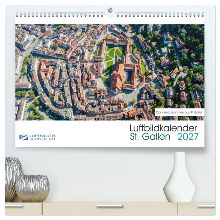 Luftbildkalender St. Gallen 2027 (CALVENDO Premium Wandkalender 2027)