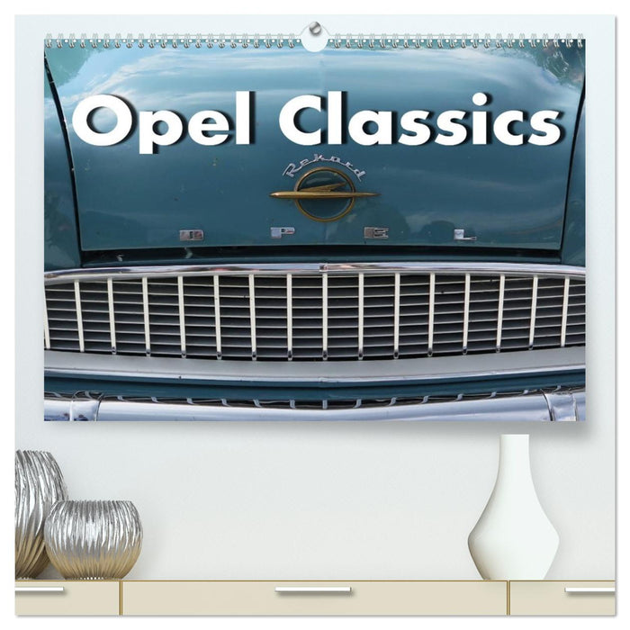 Opel Classics (CALVENDO Premium Wandkalender 2027)