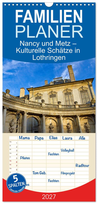 Nancy und Metz – Kulturelle Schätze in Lothringen (CALVENDO Familienplaner 2027)