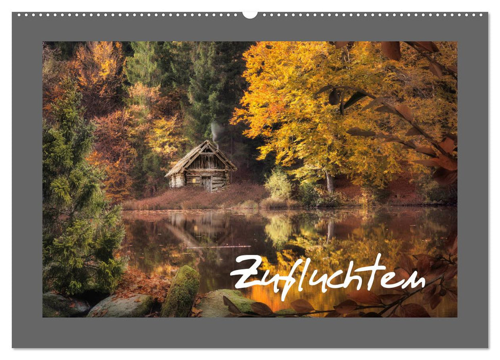 Zufluchten (CALVENDO Wandkalender 2027)