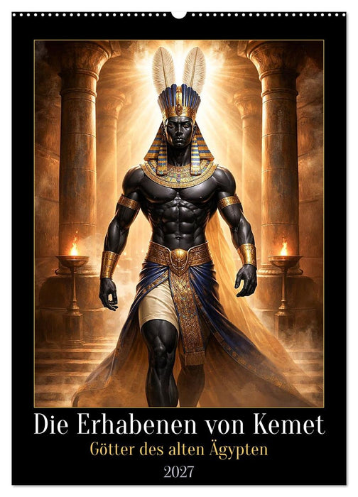 Die Erhabenen von Kemet (CALVENDO Wandkalender 2027)