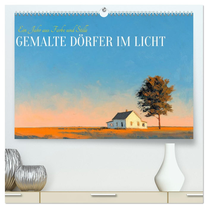 Gemalte Dörfer im Licht (CALVENDO Premium Wandkalender 2027)
