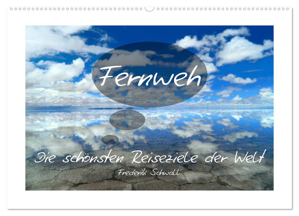 Fernweh - Die schönsten Reiseziele der Welt (CALVENDO Wandkalender 2027)