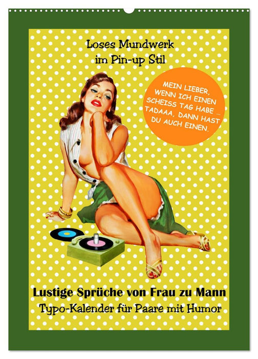Loses Mundwerk im Pin-up Stil. Lustige Sprüche von Frau zu Mann (CALVENDO Wandkalender 2027)