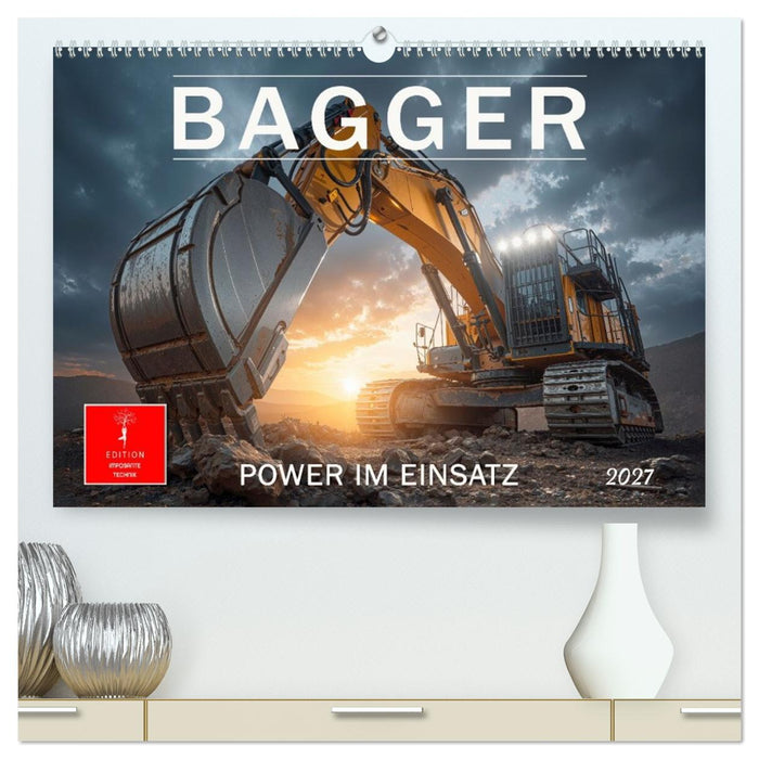 Bagger - Power im Einsatz (CALVENDO Premium Wandkalender 2027)
