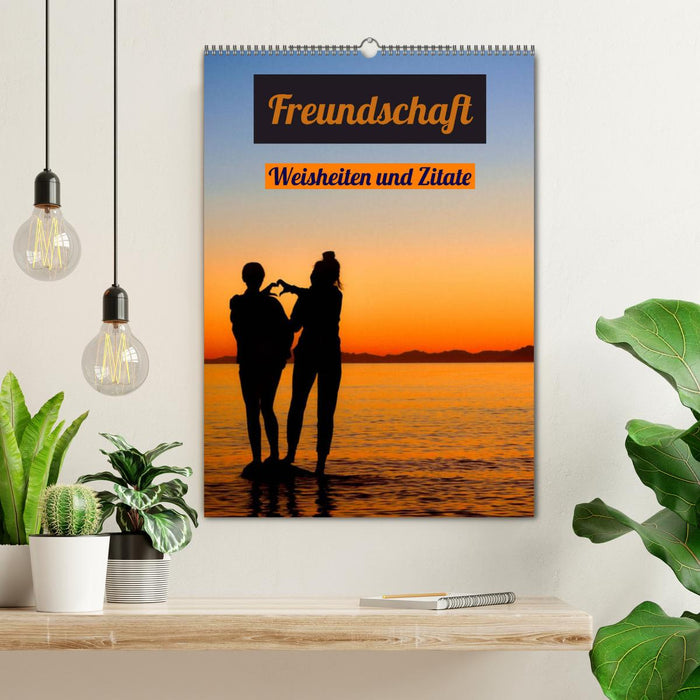 Freundschaft Weisheiten und Zitate (CALVENDO Wandkalender 2027)