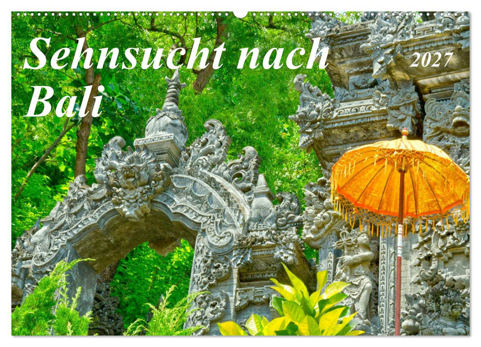 Sehnsucht nach Bali (CALVENDO Wandkalender 2027)