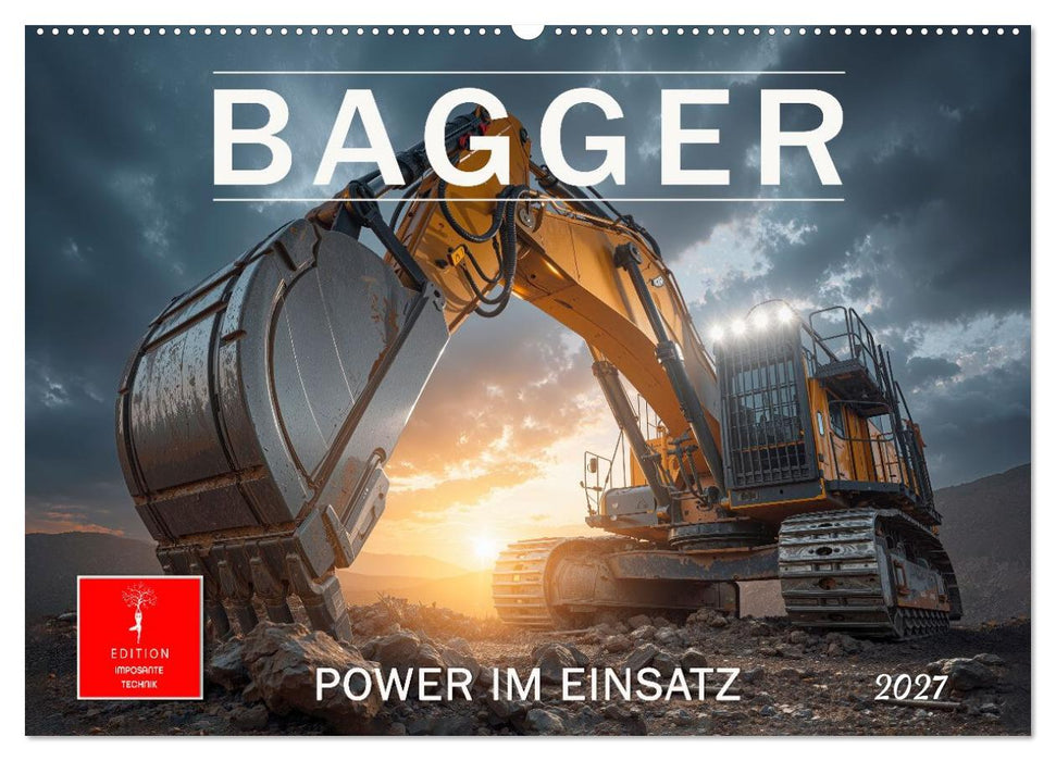 Bagger - Power im Einsatz (CALVENDO Wandkalender 2027)