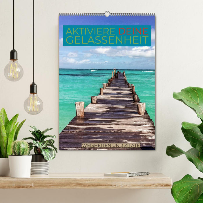Aktiviere deine Gelassenheit Weisheiten und Zitate (CALVENDO Wandkalender 2027)