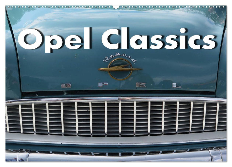 Opel Classics (CALVENDO Wandkalender 2027)
