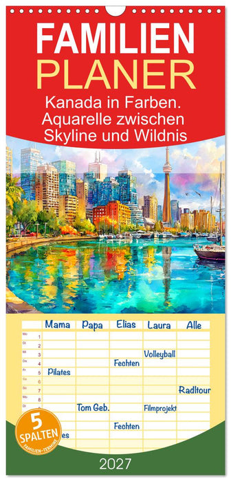 Kanada in Farben. Aquarelle zwischen Skyline und Wildnis (CALVENDO Familienplaner 2027)