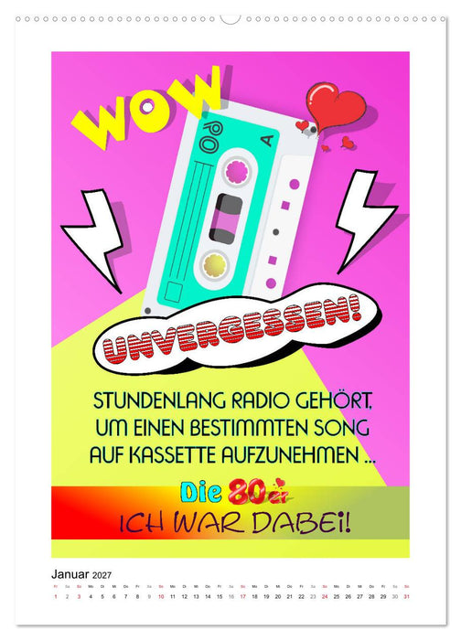 Die coolen 80er. Schön war die Zeit! (CALVENDO Premium Wandkalender 2027)