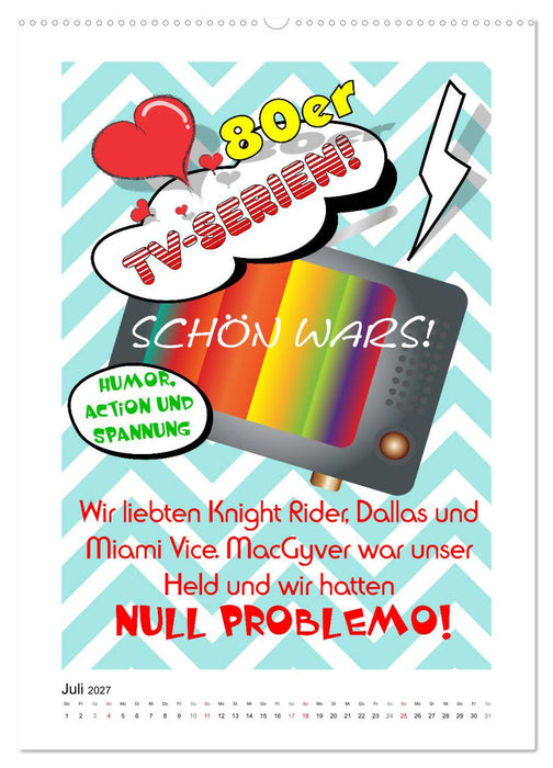 Die coolen 80er. Schön war die Zeit! (CALVENDO Premium Wandkalender 2027)