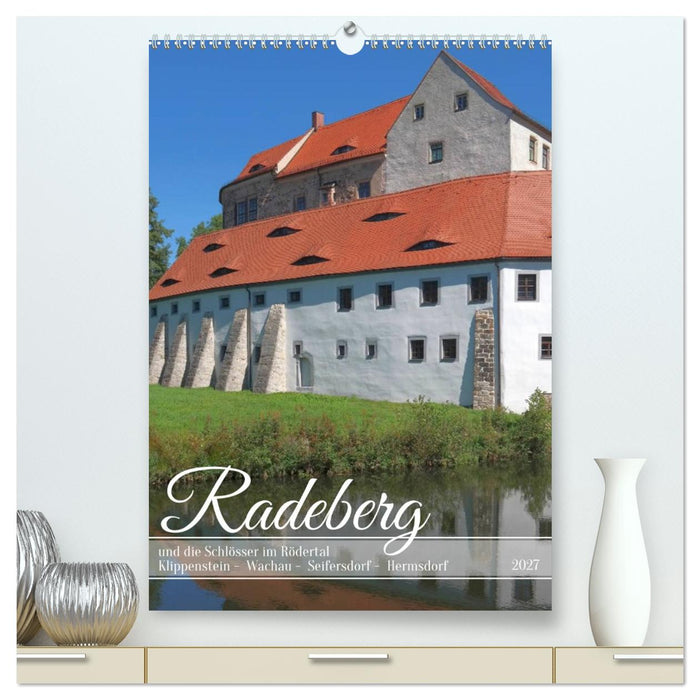 Radeberg und die Schlösser im Rödertal (CALVENDO Premium Wandkalender 2027)