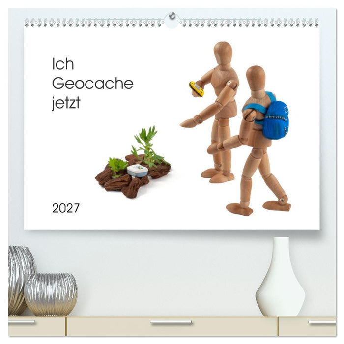 Ich Geocache jetzt (CALVENDO Premium Wandkalender 2027)