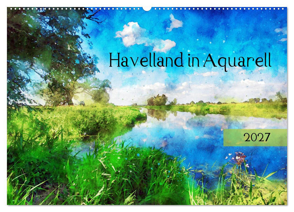 Havelland in Aquarell (CALVENDO Wandkalender 2027)