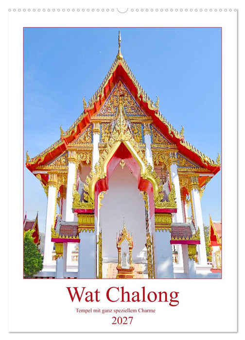 Wat Chalong - Tempel mit ganz speziellem Charme (CALVENDO Wandkalender 2027)