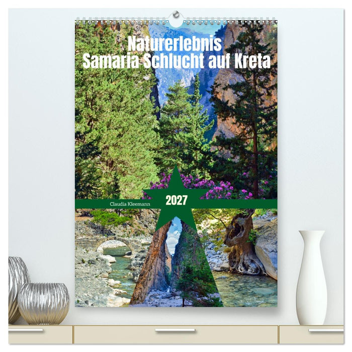 Naturerlebnis Samaria Schlucht auf Kreta (CALVENDO Premium Wandkalender 2027)