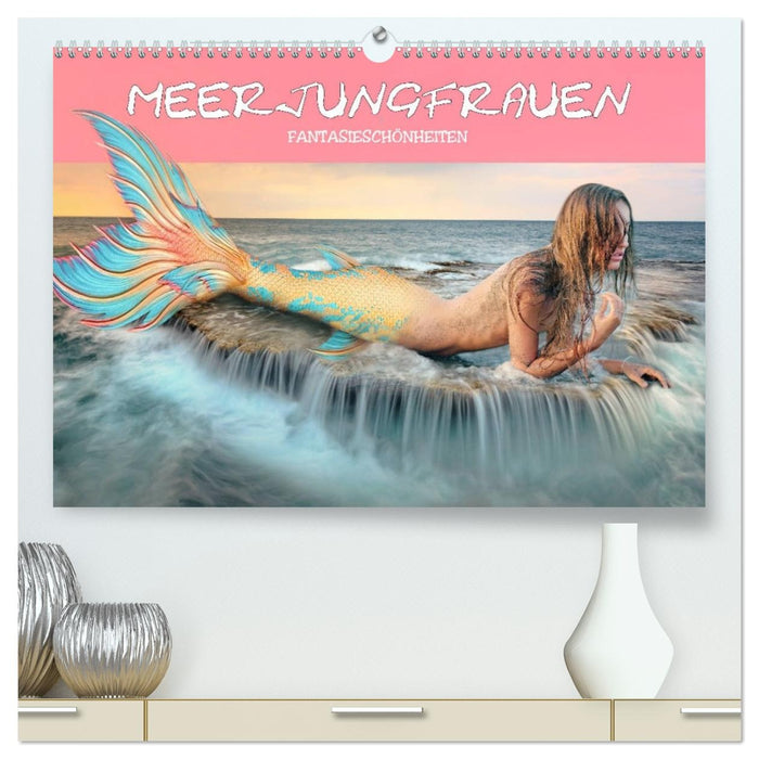 Meerjungfrauen - Fantasieschönheiten (CALVENDO Premium Wandkalender 2027)