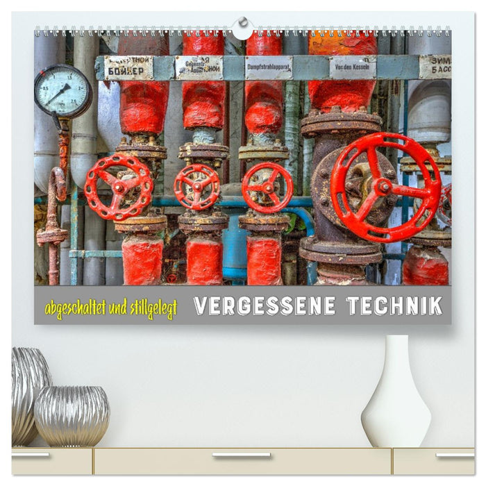 Vergessene Technik - abgeschaltet und stillgelegt (CALVENDO Premium Wandkalender 2027)